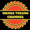 wanda tukang channel