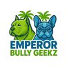 emperorbullygeekz