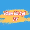 Phan Đà Lạt TV