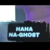 hahanaghost