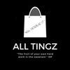 All Tingz