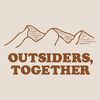 Outsiders, Together.