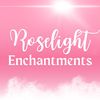 Roselight Enchantments