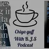 Chiya guff with b.j.s