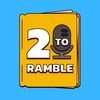 2ToRamble