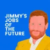 Jimmy's Jobs of the Future