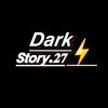 𝘿𝙖𝙧𝙠𝙎𝙩𝙤𝙧𝙮𝟐𝟕⚡️