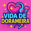 vida_dedorameira