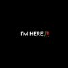 I'M HERE🥀