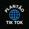 PLANTÃO TIK TOK