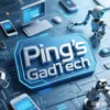 📱Ping’s GadTech⌚️