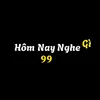 hom.nay.nghe.gi99