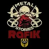 rafikmetalstories