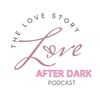 LoveStoryAfterDark