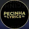 pecinha.lyricss