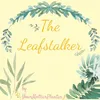 theleafstalker