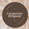 Corporate Dropout