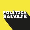 Política Salvaje