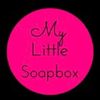 My Little Soapbox