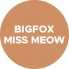 Bigfox Missmeow Official