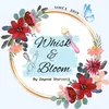 whisk.bloom