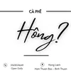 cà phê hông ?