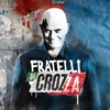 fratellidicrozza