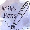 Mik’s Pens