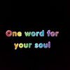 onewordforyoursoul