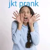 JKT  prank
