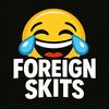 foreign skits