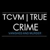 TCVM | TrueCrimeContent