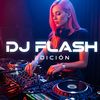 DJ FLASH EDICIÓN