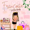 Francoise Little Shop ♡