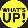 WHAT’S UP!