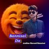 Bannisai Da