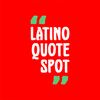 latinquotespot
