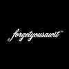 forgetyousawit