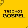 Trechos Gospel
