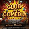 elclubdelacomedia7