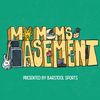 My Mom’s Basement Podcast