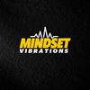 Mindset Vibrations