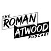 The RomanAtwood Podcast