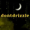 dontdrizzle