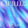 Lapillus - HIT YA !