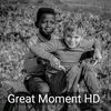 GreatMomentHd