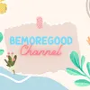 bemoregood