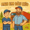 Anh Em Đầu Kéo