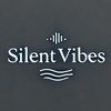 Silent vibes