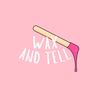 WaxandTell